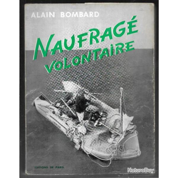 Naufrag volontaire. alain bombard. aventure en mer ddicac en 1975