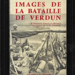 images de la bataille de verdun j.h lefebvre 150 documents français et allemands