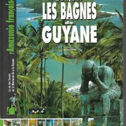 amazonie française bonjour les bagnes de..  la vie des forçats de saint-martin-de-ré à la guyane