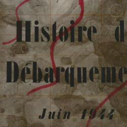 Histoire du débarquement juin 1944.  de john frayn turner