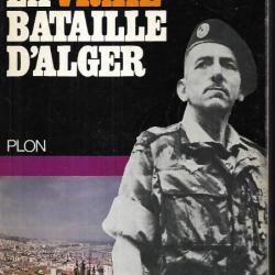 La vraie bataille d'Alger. Jacques Massu couverture souple  Guerre d'Algérie.