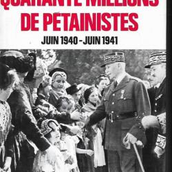 quarante millions de pétainistes juin 1940-juin 1941 , henri amouroux  la grande histoire des frança