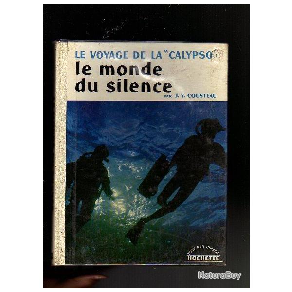 le monde du silence . le voyage de la calypso . tout par l'image .plonge sous-marine cousteau