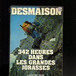 342 heures dans les grandes jorasses.  rené desmaison montagne , alpinisme