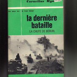 la dernière bataille , la chute de berlin de cornélius ryan