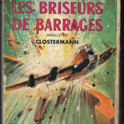 Les briseurs de barrages. de paul brickhill ,RAF. bombardements , préface clostermann aviation