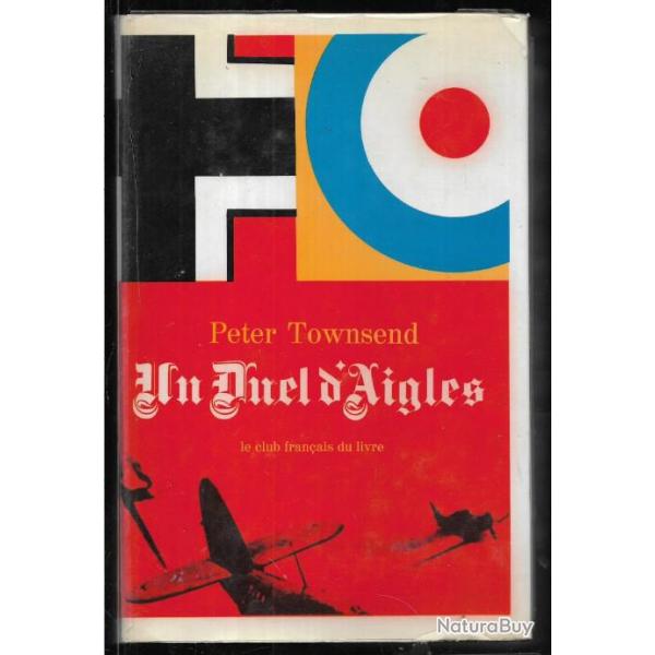 Un duel d'aigles. RAF contre Luftwaffe de peter townsend cartonn