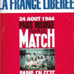 24 aout 1944 paris insurgé paris match, paris en fête , la france libérée, numéro spécial historique