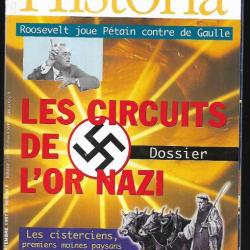 historia n°609 , les circuits de l'or nazi , les cisterciens , roosevelt joue pétain contre de gaull