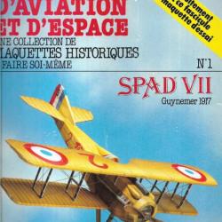 LAROUSSE MAQUETTES [No 1] - 200 ANS D'AVIATION ET D'ESPACE - SPAD VII - GUYNEMER 1917
