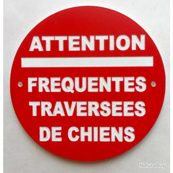 panneau "ATTENTION FREQUENTES TRAVERSEES DE CHIENS"   200 mm signaltique