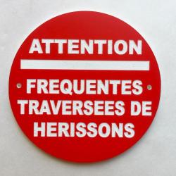 panneau ATTENTION FREQUENTES TRAVERSEES DE HERISSONS Ø 200 mm signalétique