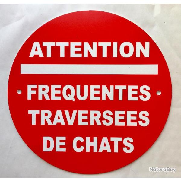 panneau "ATTENTION FREQUENTES TRAVERSEES DE CHATS"   150 mm signaltique