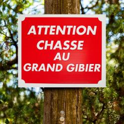 Panneau "CHASSE AU GRAND GIBIER" en Akilux