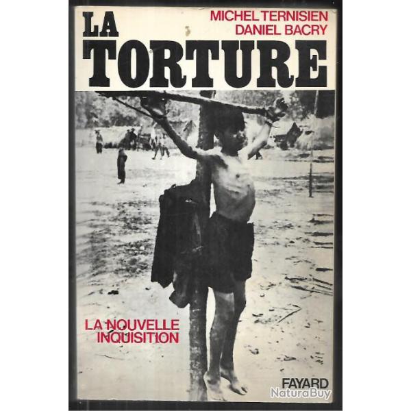 la torture la nouvelle inquisition de michel ternisien daniel bacry peu courant