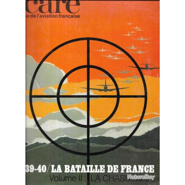 Icare n 55 la Bataille de france 1939-40 vol  2 la chasse