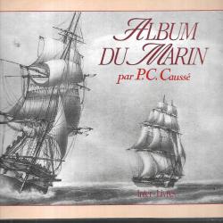 album du marin par p.c.caussé marine royale,  contenant les diverses positions du batiment à la mer