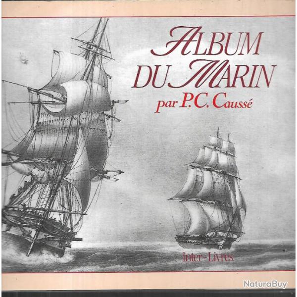 album du marin par p.c.causs marine royale,  contenant les diverses positions du batiment  la mer