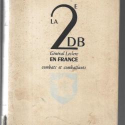 La 2e db, Général Leclerc en France, combats et combattants