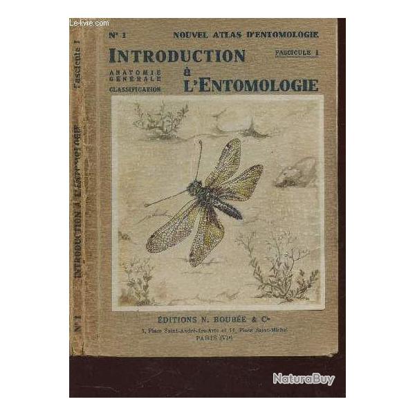 Introduction A L'entomologie - Volume I : Anatomie Generale Et Classification.  Jeannel R. (Dr) : I