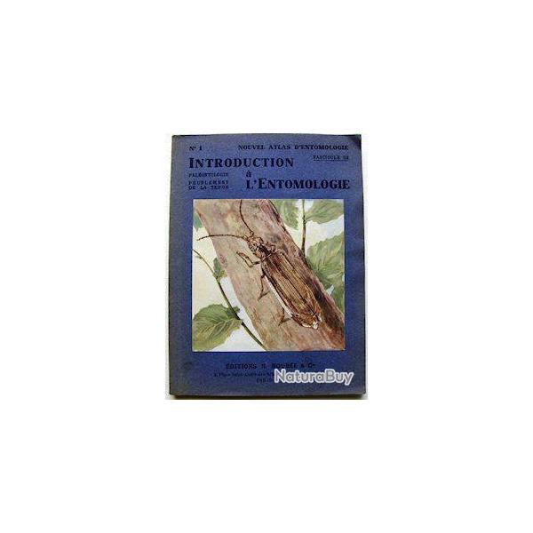 Introduction  L'entomologie Nouvel Atlas D'entomologie, Fascicule Iii Palontologie Et Peuplement