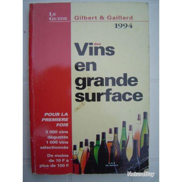 Le Guide Gilbert & Gaillard des vins en grandes surfaces, 1994 Philippe Gaillard