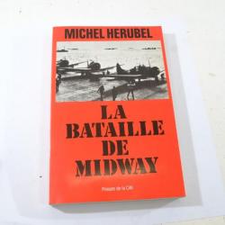 Livre Michel Herubel La bataille de Midway, Guerre du Pacifique