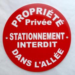 panneau PROPRIÉTÉ Privée STATIONNEMENT INTERDIT DANS L'ALLÉE Ø 200 mm