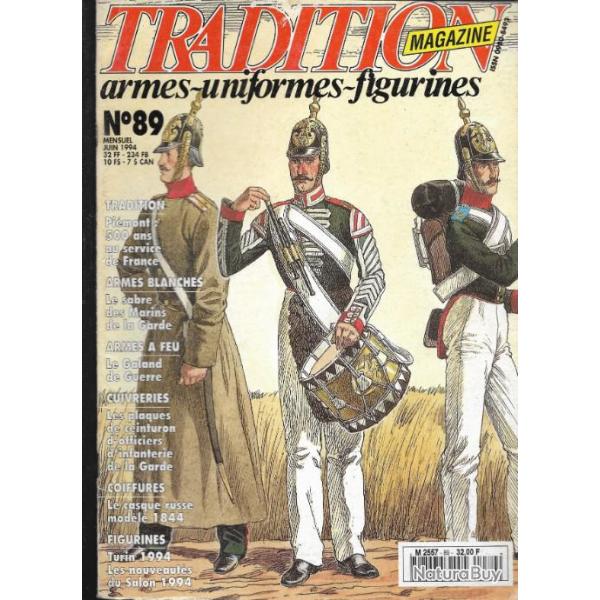 Tradition magazine 89 le galand de guerre , les sabres des marins de la garde, casque russe 1844