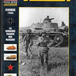 39-45 hors-série historica n°55-56 koursk la dernière charge des panzers 2 volumes