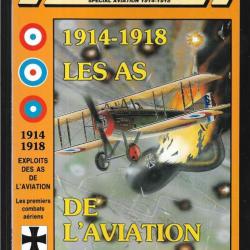 39-45 hors-série historica n°28 1914-1918 les as de l'aviation spécial aviaton 1914-1918