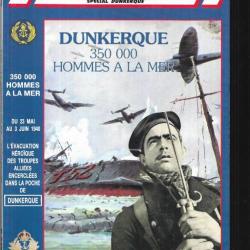 39-45 hors-série historica n°26 dunkerque 350 000 hommes à la mer , 23 mai- 3 juin 1940
