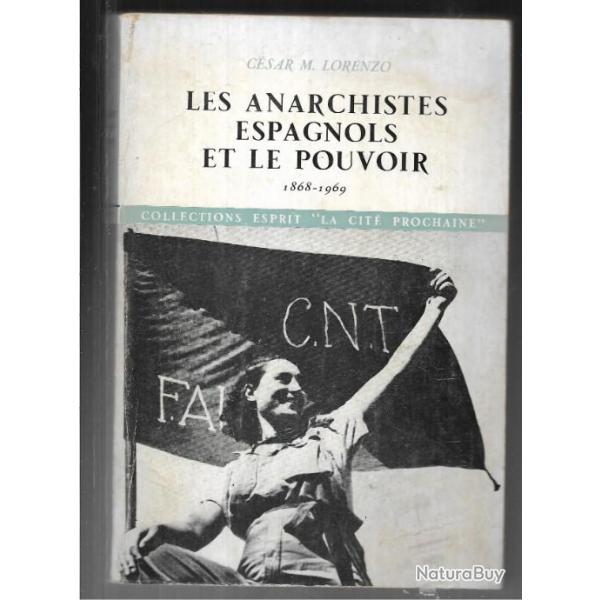 les anarchistes espagnols et le pouvoir 1868-1969 de csar m.lorenzo