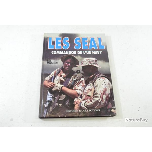 LES SEAL commandos de l'US Navy Eric Micheletti, Histoire & Collections 9782908182347