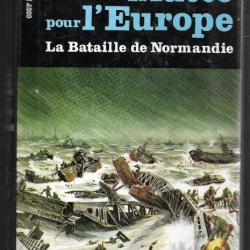 la lutte pour l'europe  la bataille de normandie de chester wimot