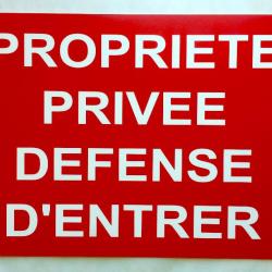 Panneau "PROPRIETE PRIVEE DEFENSE D'ENTRER" format 200 x 300 mm fond ROUGE