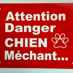 Panneau "ATTENTION Danger CHIEN Méchant" format 200 x 300 mm fond ROUGE