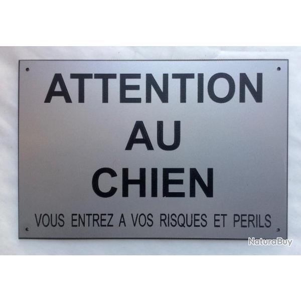 Panneau "ATTENTION AU CHIEN VOUS ENTREZ A VOS RISQUES ET PERILS" format 200 x 300 mm fond Argent