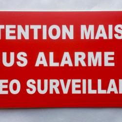 panneau "ATTENTION MAISON SOUS ALARME ET VIDEO SURVEILLANCE" format 10 x 20 cm 4 trous fond rouge