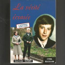 tueur de l'oise  , lucien djani "la vérité écrasée à apremont dans l'oise"