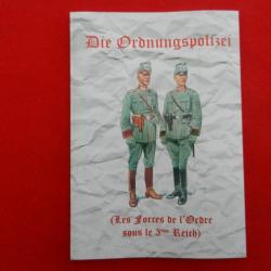 die Ordnungspolizei - les forces de l'ordre allemande sous le 3ème Reich - Police Gendarmerie