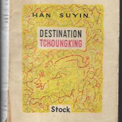 destination tchoungking de han suyin e.o. en français , chine des années 40
