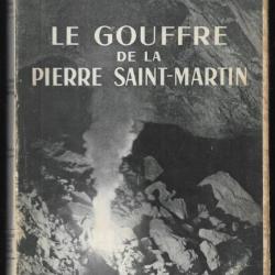 le gouffre de la pierre saint-martin d'haroun tazieff , spéléologie + offert dix ans sous la terre