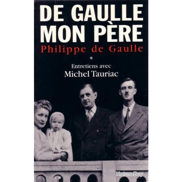 de Gaulle mon pre tome 1 - Philippe de Gaulle