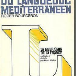 Libération du Languedoc méditerranéen - la libération de la France - Roger Bourderon