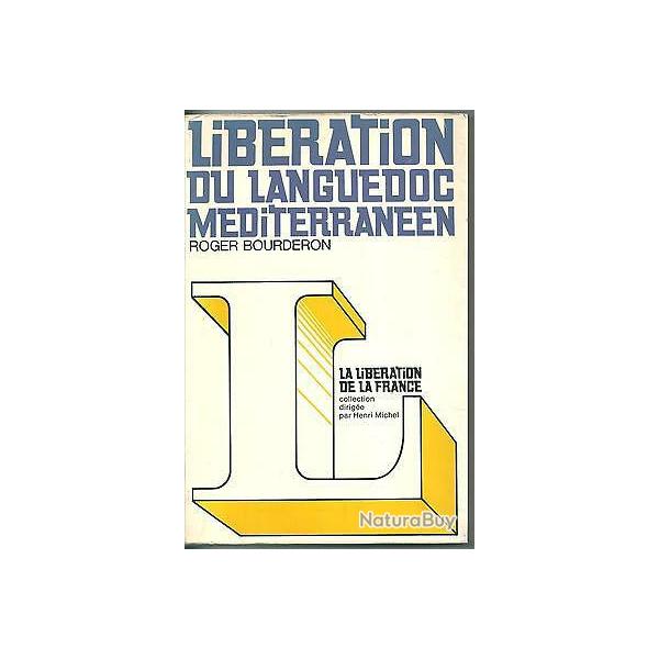 Libration du Languedoc mditerranen - la libration de la France - Roger Bourderon