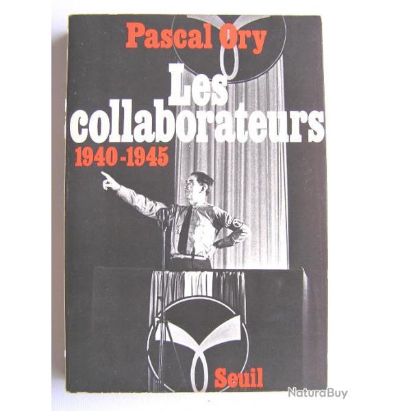 Les collaborateurs 1940-1945 - Pascal Ory