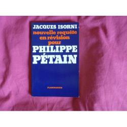 Nouvelle requête en révision pour Philippe Pétain - Jacques Isorni