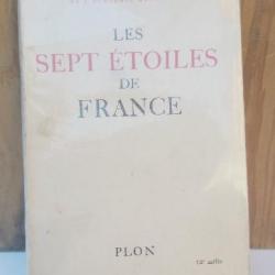 Les sept étoiles de France de René Benjamin  Editions Plon 1942