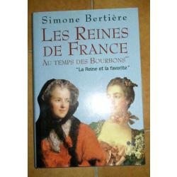 Les Reines de France au temps des Bourbons : La Reine et la favorite